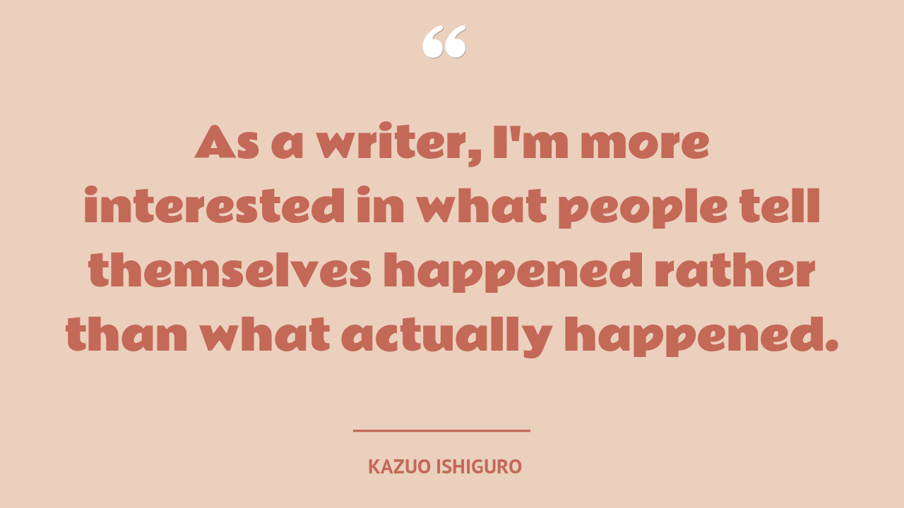  quote by Kazuo Ishiguro