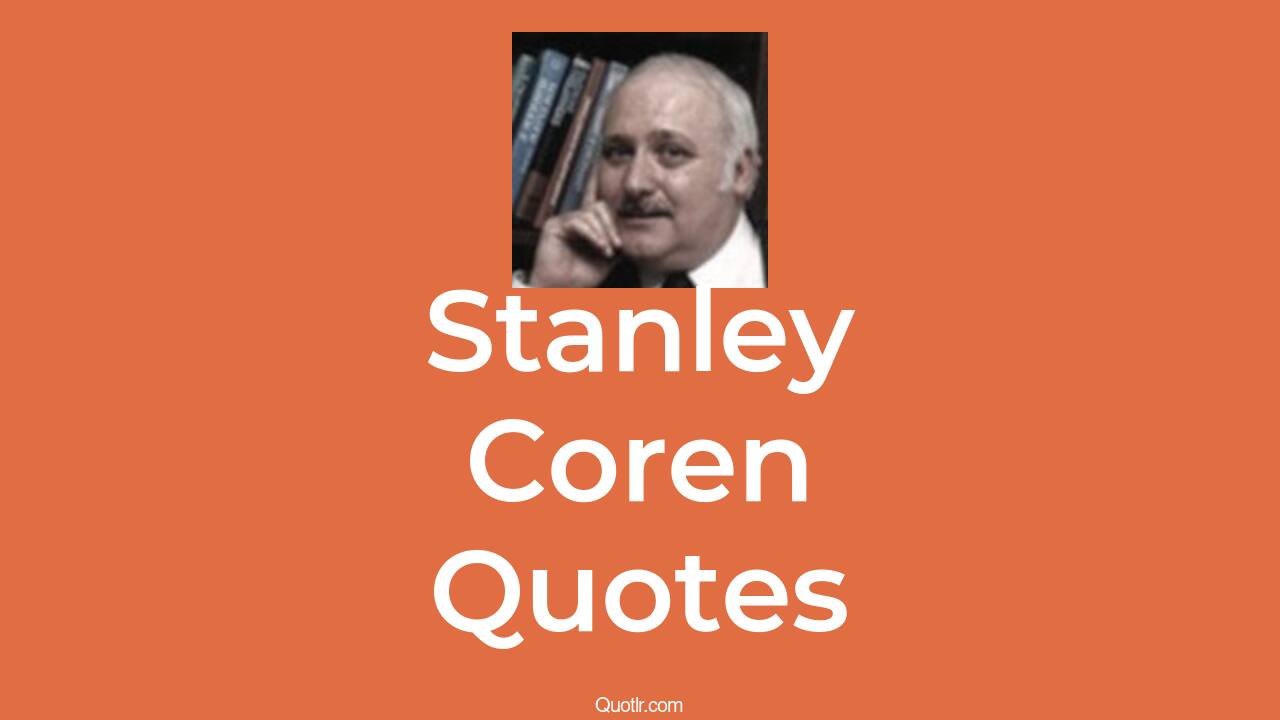 10+ Stanley Coren Quotes and Sayings - QUOTLR