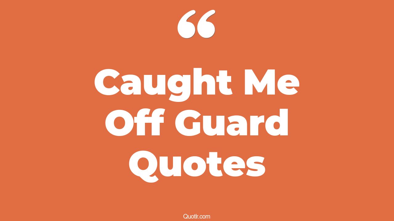 Caught Me Off Guard Scan Vf