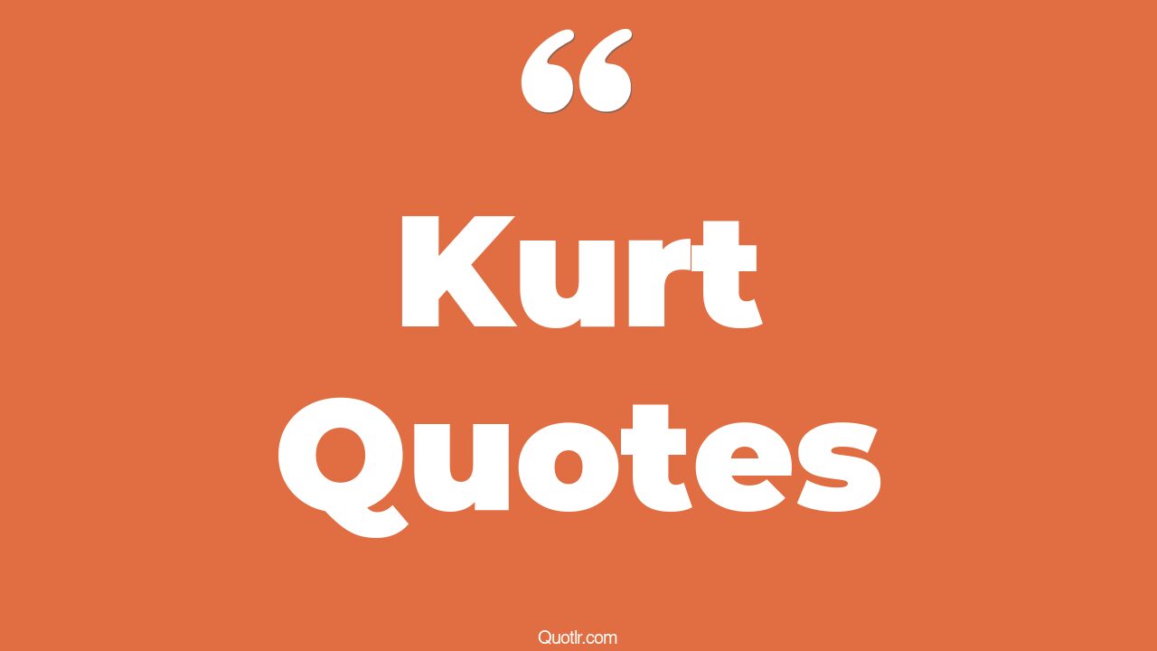 70 Empowering Kurt Quotes (glee kurt, good burger kurt, warner kurt)
