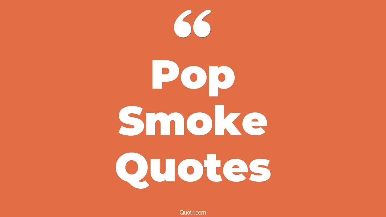 5 Eye Opening Pop Smoke Quotes That Will Inspire Your Inner Self