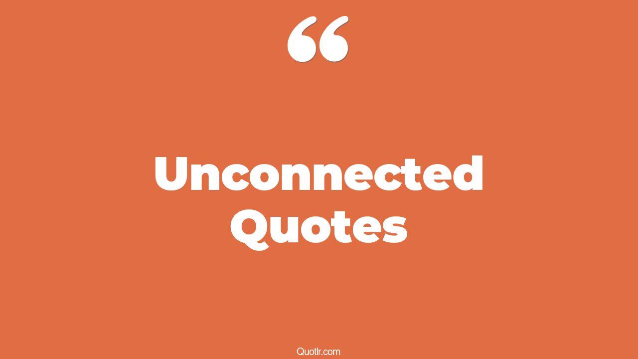 64+ Sensual Unconnected Quotes